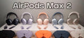 AirPods Max 2